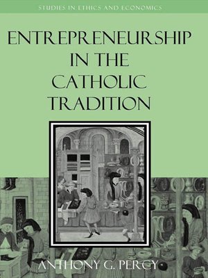 cover image of Entrepreneurship in the Catholic Tradition